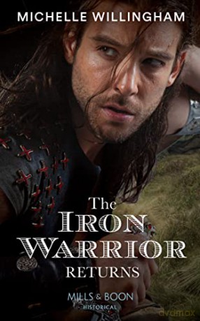 The Iron Warrior Returns: Book 1 (The Legendary Warriors) - Michelle Willingham [KSIĄŻKA]