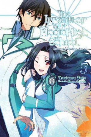 The Irregular at Magic High School, Vol. 5 (light novel): Summer Vacation ARC +1 - Tsutomu Satou [KSIĄŻKA]