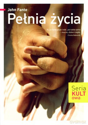 Pełnia Życia - John Fante [KSIĄŻKA]