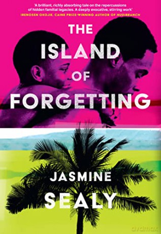 The Island of Forgetting: The unforgettable, moving literary debut inspired by Greek mythology that will transport you to Barbados - Jasmine Sealy [KSIĄŻKA]