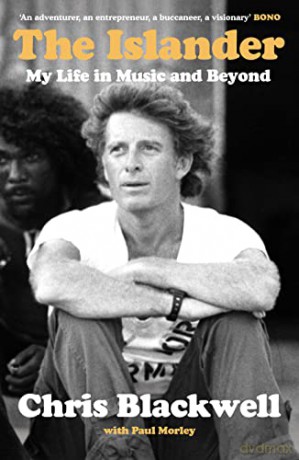 The Islander: My Life in Music and Beyond - Chris Blackwell [KSIĄŻKA]