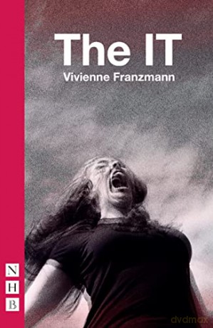 The IT (NHB Modern Plays) - Vivienne Franzmann [KSIĄŻKA]