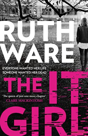 The It Girl: The deliciously dark new thriller from the global bestseller - Ruth Ware [KSIĄŻKA]