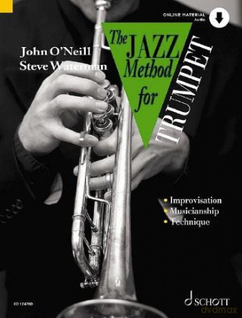 The Jazz Method for Trumpet - The Modern Way to Play the Trumpet - Trumpet Sheet Music with Audio Download - Schott Music (ED 12470D) - John O'Neill [KSIĄŻKA]