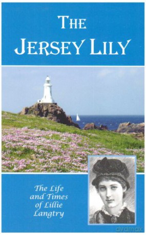 The Jersey Lily: Life and Times of Lillie Langtry - Sonia Hillsdon [KSIĄŻKA]