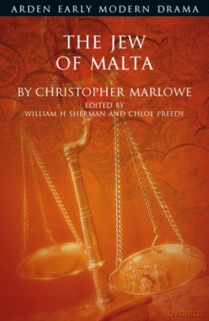 The Jew of Malta (Arden Early Modern Drama) - Christopher Marlowe [KSIĄŻKA]