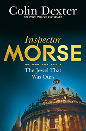 The Jewel That Was Ours (Inspector Morse Mysteries, 9) - Colin Dexter [KSIĄŻKA]