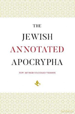 The Jewish Annotated Apocrypha - Jonathan Klawans [KSIĄŻKA]