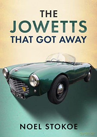 The Jowetts That Got Away - Noel Stokoe [KSIĄŻKA]