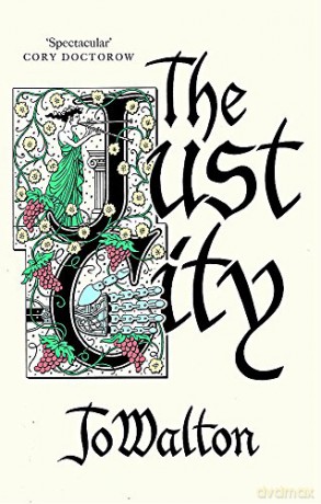The Just City (Thessaly) - Jo Walton [KSIĄŻKA]
