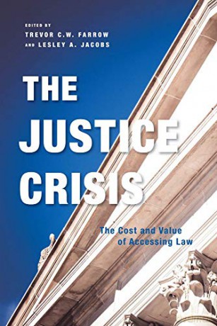 The Justice Crisis: The Cost and Value of Accessing Law (Law and Society) - Trevor C.W. Farrow [KSIĄŻKA]