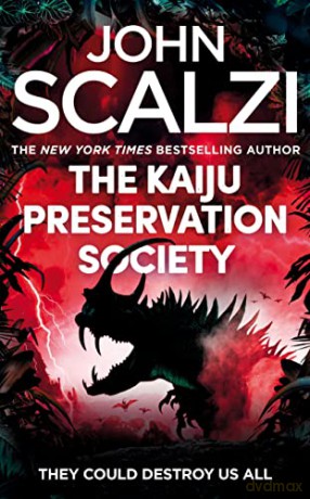 The Kaiju Preservation Society - John Scalzi [KSIĄŻKA]