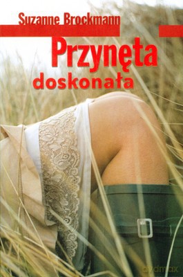 Przynęta Doskonała - Suzanne Broskmann [KSIĄŻKA]