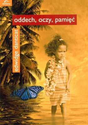 Oddech Oczy Pamięć - Edwidge Danticat [KSIĄŻKA]