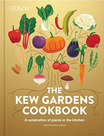 The Kew Gardens Cookbook: A Celebration of Plants in the Kitchen - Linford [KSIĄŻKA]