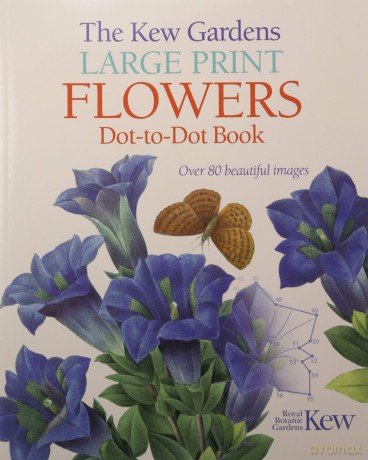 The Kew Gardens Large Print Flowers Dot-to-Dot Book: Over 80 Beautiful Images (Kew Gardens Arts & Activities, 7) - David Woodroffe [KSIĄŻKA]