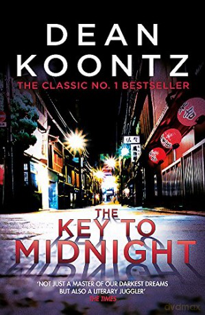 The Key to Midnight: A gripping thriller of heart-stopping suspense - Dean Koontz [KSIĄŻKA]