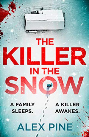 The Killer in the Snow: The new and most chilling British detective crime fiction book you'll read this year: Book 2 (DI James Walker series) - Alex Pine [KSIĄŻKA]