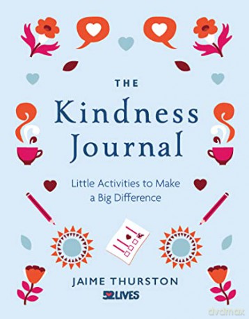 The Kindness Journal: Little Activities to Make a Big Difference - Jaime Thurston [KSIĄŻKA]