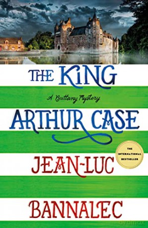 The King Arthur Case: A Brittany Mystery: 7 (Brittany Mystery Series) - Jean-Luc Bannalec [KSIĄŻKA]