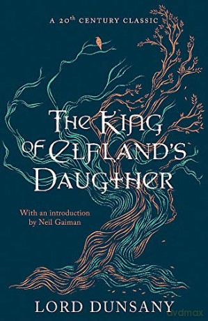 The King of Elfland's Daughter - Lord Dunsany [KSIĄŻKA]