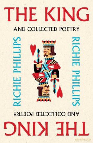 The King: and Collected Poetry - Richie Phillips [KSIĄŻKA]