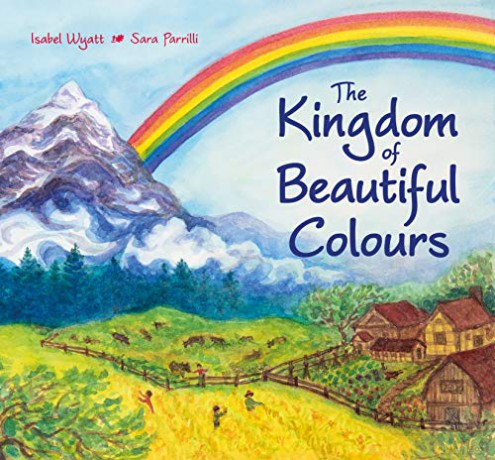 The Kingdom of Beautiful Colours: A Picture Book for Children - Isabel Wyatt [KSIĄŻKA]