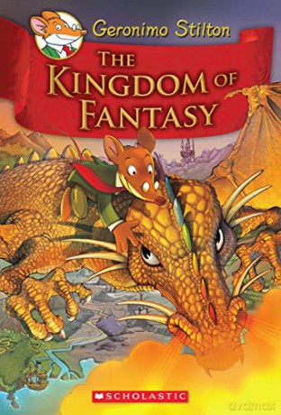 The Kingdom of Fantasy (Geronimo Stilton and the Kingdom of Fantasy #1): Volume 1 - Geronimo Stilton [KSIĄŻKA]