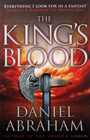 The King's Blood: Book 2 of the Dagger and the Coin - Daniel Abraham [KSIĄŻKA]