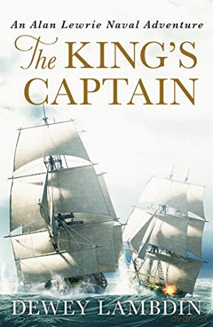The King's Captain: 9 (The Alan Lewrie Naval Adventures) - Dewey Lambdin [KSIĄŻKA]