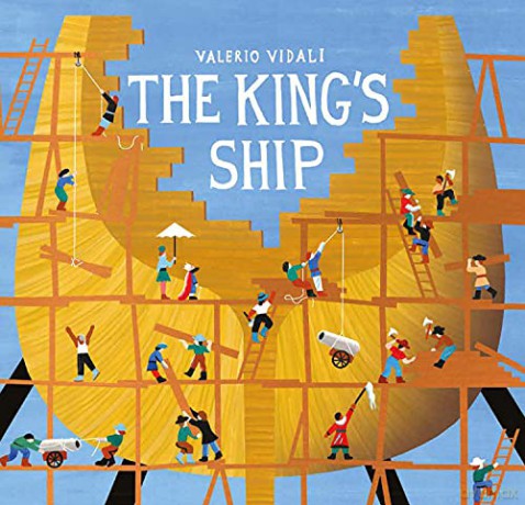 The King's Ship: A sparklingly funny cautionary tale - from a multi-award-winning picture book maker! - Valerio Vidali [KSIĄŻKA]