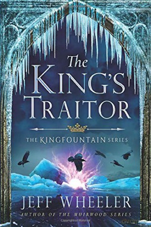 The King's Traitor: 3 (Kingfountain, 3) - Jeff Wheeler [KSIĄŻKA]