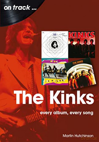 The Kinks On Track: Every Album, Every Song - Martin Hutchinson [KSIĄŻKA]
