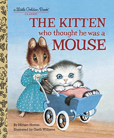 The Kitten Who Thought He Was a Mouse (Little Golden Book) - Miriam Norton [KSIĄŻKA]