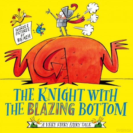 The Knight With the Blazing Bottom: The next book in the explosively bestselling series! (Volume 2) (A Very Fiery Fairy Tale) - Beach [KSIĄŻKA]