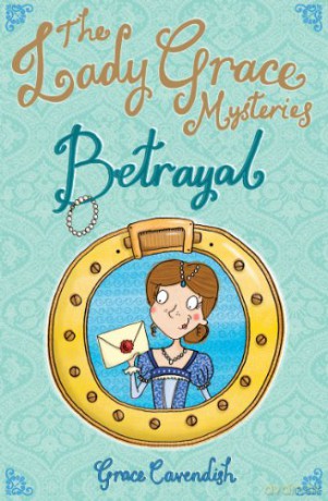 The Lady Grace Mysteries: Betrayal (The Lady Grace Mysteries, 2) - Grace Cavendish [KSIĄŻKA]