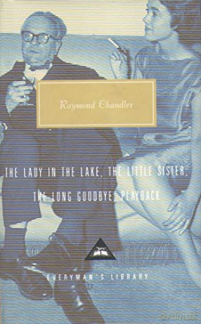 The Lady in the Lake, The Little Sister, The Long Goodbye, Playback (Everyman's Library classics): Volume 2 - Raymond Chandler [KSIĄŻKA]
