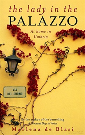 The Lady In The Palazzo: At Home in Umbria - Marlena de Blasi [KSIĄŻKA]