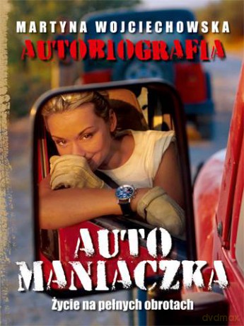 Automaniaczka - Martyna Wojciechowska [KSIĄŻKA]