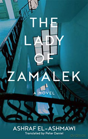 The Lady of Zamalek (Hoopoe Fiction) - Ashraf El-Ashmawi [KSIĄŻKA]