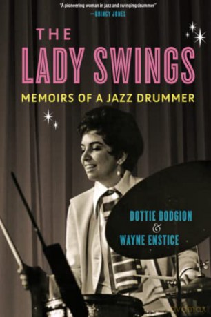 The Lady Swings: Memoirs of a Jazz Drummer (Music in American Life) - Wayne Enstice [KSIĄŻKA]