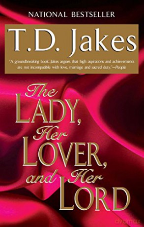 The Lady, Her Lover, And Her Lord - T.D Jakes [KSIĄŻKA]