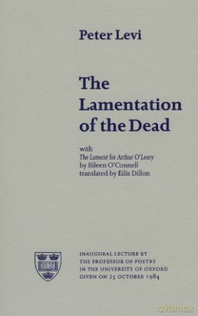 The Lamentation of the Dead: No. 19 (Poetica) - Peter Levi [KSIĄŻKA]