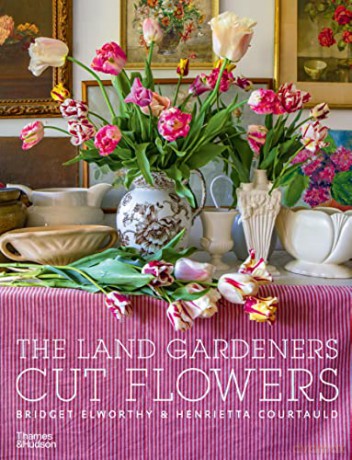 The Land Gardeners: Cut Flowers - Bridget Elworthy [KSIĄŻKA]