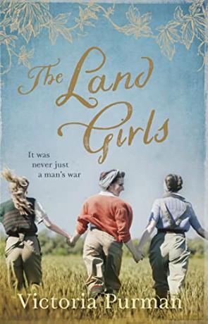 The Land Girls - Victoria Purman [KSIĄŻKA]