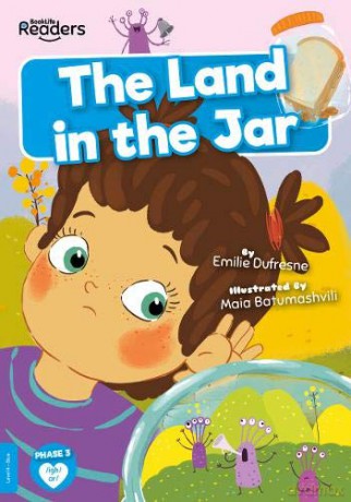 The Land in the Jar (BookLife Readers) - Emilie Dufresne [KSIĄŻKA]