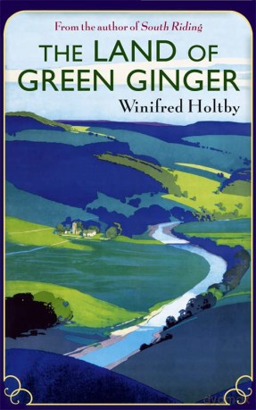 The Land Of Green Ginger: A Virago Modern Classic (VMC): 114 (Virago Modern Classics) - Winifred Holtby [KSIĄŻKA]