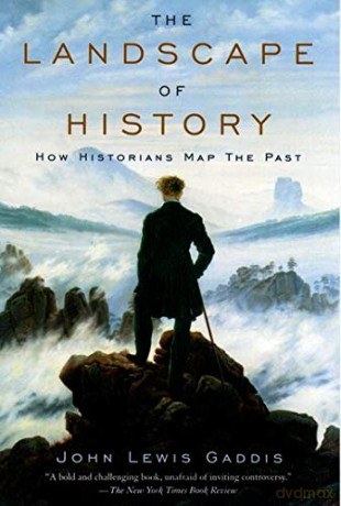 The Landscape of History: How Historians Map the Past - John Lewis Gaddis [KSIĄŻKA]