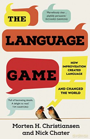 The Language Game: How improvisation created language and changed the world - Morten H. Christiansen [KSIĄŻKA]