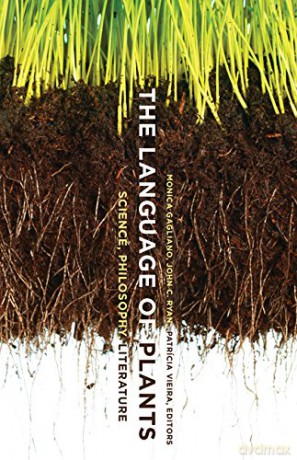 The Language of Plants: Science, Philosophy, Literature - Monica Gagliano [KSIĄŻKA]